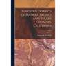 Tungsten Deposits of Madera, Fresno, and Tulare Counties, California; No.35
