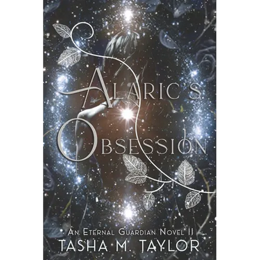 Alaric's Obsession: An Eternal Guardian Novel 2