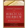 A Modern Grammar for Biblical Hebrew Workbook