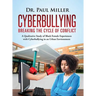 Cyberbullying Breaking the Cycle of Conflict: A Qualitative Study of Black Female Experiences with Cyberbullying in an Urban Environment