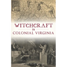Witchcraft in Colonial Virginia