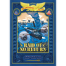 Raid of No Return: Bigger & Badder Edition (Nathan Hale's Hazardous Tales #7): A World War II Tale of the Doolittle Raid