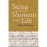 Being - In Every Moment of Our Lives