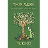 Tree Magic: The Path of Druids, Shamans, and Mystics