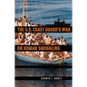 The U.S. Coast Guard's War on Human Smuggling