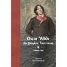Oscar Wilde - The Complete Interviews - Volume One
