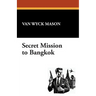 Secret Mission to Bangkok