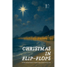 Christmas in Flip-Flops And Other Bilingual Brazilian Portuguese-English Christmas Stories for Kids