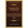 Genealogy Of The Twining Family: Descendants Of William Twining, Sr. Who Came From Wales, Or England, And Died At Eastham, Massachusetts, 1659 (1890)