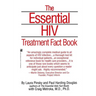 The Essential HIV Treatment Fact Book