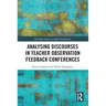 Analysing Discourses in Teacher Observation Feedback Conferences