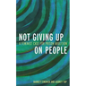 Not Giving Up on People: A Feminist Case for Prison Abolition