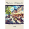 A Summer in Stockholm: A Collection of Bilingual Swedish-English Stories