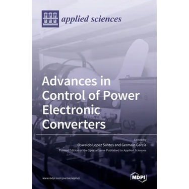 Advances in Control of Power Electronic Converters