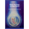 Soul Journey to the Earth, Seeds for a New Humanity