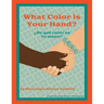 What Color is Your Hand? ¿De qué color es tu mano?