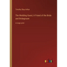 The Wedding Guest; A Friend of the Bride and Bridegroom: in large print