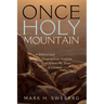 Once Holy Mountain: A Biblical and Geographical Analysis of Where Mt. Sinai Is Located