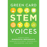 Stories from Minnesota Immigrants Working in Science, Technology, Engineering, and Math: Green Card Stem Voices