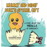 Mummy and Daddy Duck's Special Gift: A Story About the Miracle of Surrogacy!