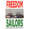 Freedom Sailors: The Maiden Voyage of the Free Gaza movement and how we succeeded in spite of ourselves.