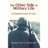 THE OTHER SIDE OF MILITARY LIFE - A Chaplain's Point of View