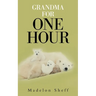 Grandma for One Hour