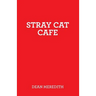 Stray Cat Cafe