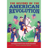 The History of the American Revolution: Notable Events for Young Readers