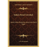 India's Hood Unveiled: South India Mysteries, Astral and Spirit Sight