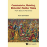 Combinatorics, Modeling, Elementary Number Theory: From Basic to Advanced