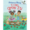 I Can Grow It!: An Acorn Book (Princess Truly #10): Volume 10