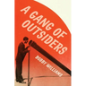 A Gang of Outsiders
