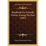 Handbook For Friendly Visitors Among The Poor (1883)