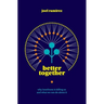 Better Together: Why Loneliness Is Killing Us and What We Can Do About It