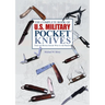 The Complete Book of U.S. Military Pocket Knives: From the Revolutionary War to the Present