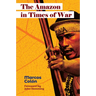 The Amazon in Times of War
