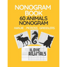 Nonogram Book. 60 Animals Nonogram. Hanjie . Picross . Griddlers: Japanese Crossword and Nonogram Hard Puzzle Book for Adults.
