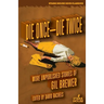 Die Once-Die Twice: More Unpublished Stories