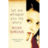 Let Me Whisper You My Story