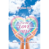 For the Love of Self: The Proven Tools and Strategies for Healing My Life