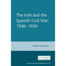 The Irish and the Spanish Civil War, 1936-1939