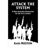 Attack The System: A New Anarchist Perspective for the 21st Century