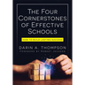 The Four Cornerstones of Effective Schools: How to Build Lasting Success (Strengthen Mindset, School Culture, Instructional Capacity, and Collaboratio