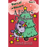 A Unicorn Christmas: A Diary of a Unicorn Adventure