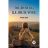 The Joy of Life [La joie de vivre]