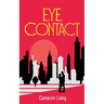 Eye Contact: a Romance