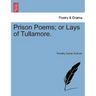Prison Poems; Or Lays of Tullamore.