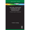 Natural Resource Leadership and Management: A Practical Guide for Professionals