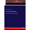 An Atlas of Astronomy: A Series of Seventy-Two- Plates